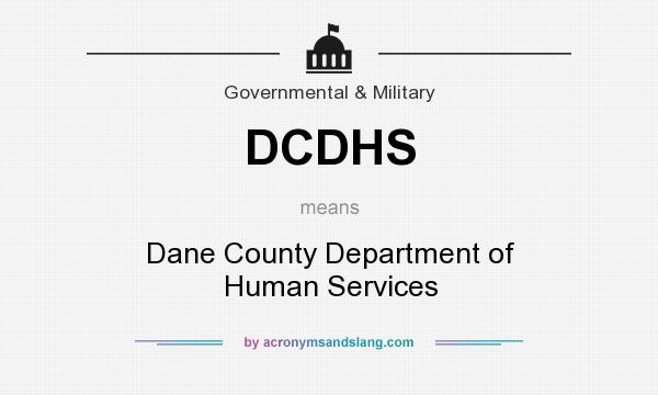 What does DCDHS mean? It stands for Dane County Department of Human Services