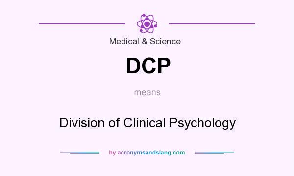What does DCP mean? It stands for Division of Clinical Psychology