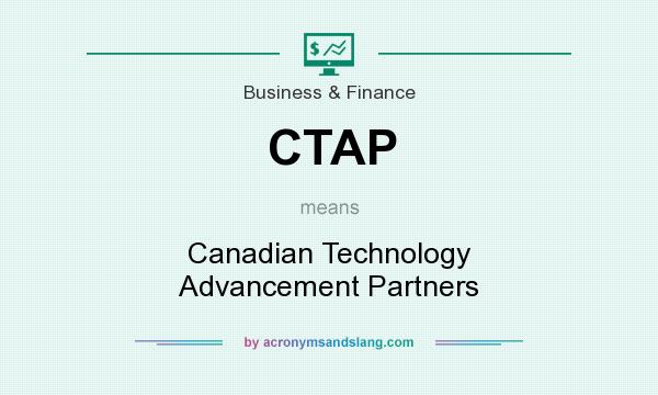 What does CTAP mean? It stands for Canadian Technology Advancement Partners