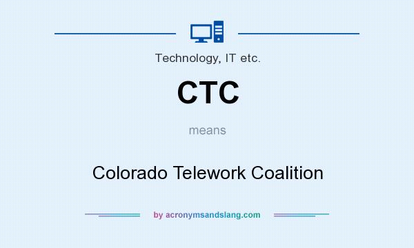 What does CTC mean? It stands for Colorado Telework Coalition