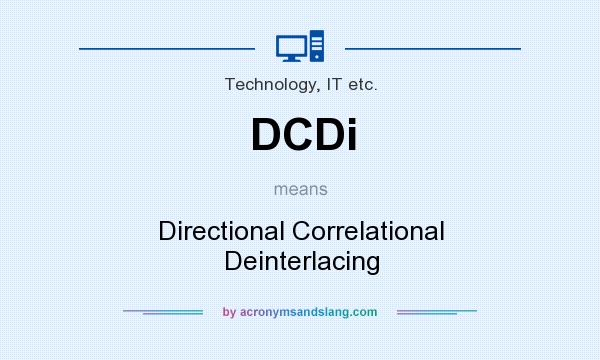 What does DCDi mean? It stands for Directional Correlational Deinterlacing