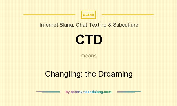 What does CTD mean? It stands for Changling: the Dreaming