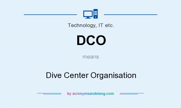 What does DCO mean? It stands for Dive Center Organisation