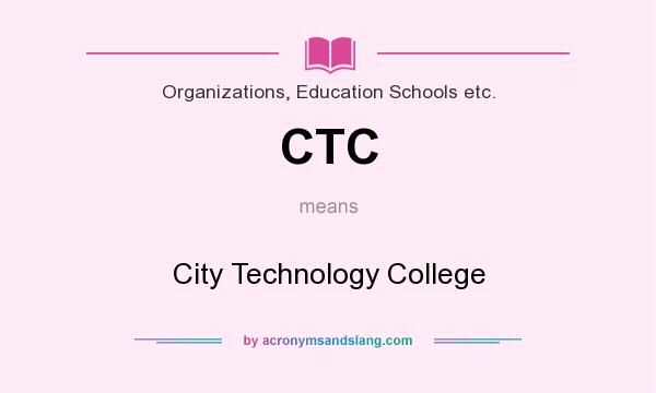 What does CTC mean? It stands for City Technology College