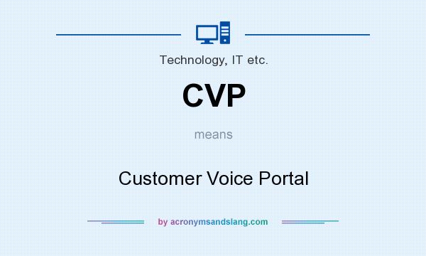 What does CVP mean? It stands for Customer Voice Portal