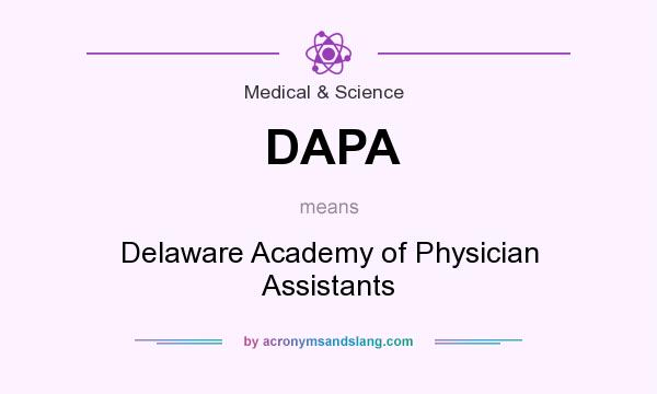 What does DAPA mean? It stands for Delaware Academy of Physician Assistants