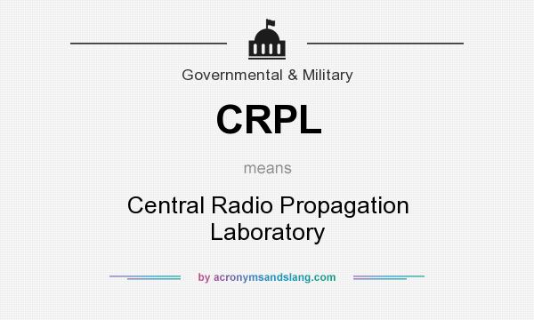 What does CRPL mean? It stands for Central Radio Propagation Laboratory