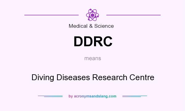 What does DDRC mean? It stands for Diving Diseases Research Centre