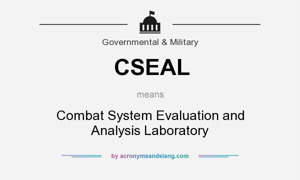 What does CSEAL mean? It stands for Combat System Evaluation and Analysis Laboratory