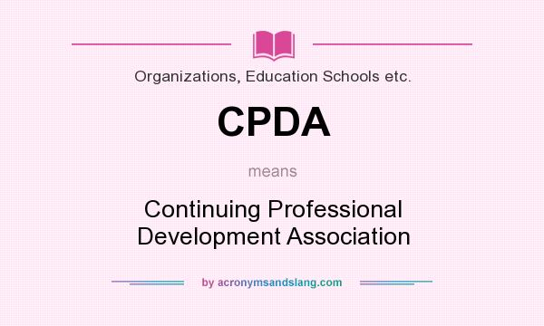 What does CPDA mean? It stands for Continuing Professional Development Association