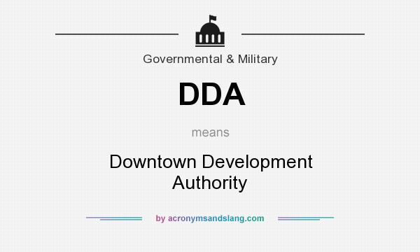 What does DDA mean? It stands for Downtown Development Authority