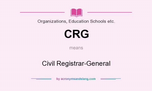 What does CRG mean? It stands for Civil Registrar-General