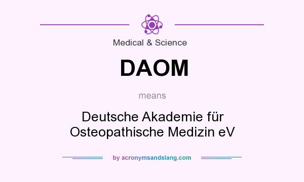 What does DAOM mean? It stands for Deutsche Akademie für Osteopathische Medizin eV
