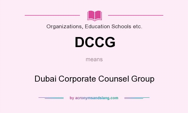 What does DCCG mean? It stands for Dubai Corporate Counsel Group