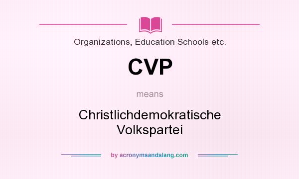 What does CVP mean? It stands for Christlichdemokratische Volkspartei