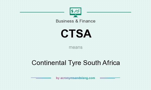 What does CTSA mean? It stands for Continental Tyre South Africa