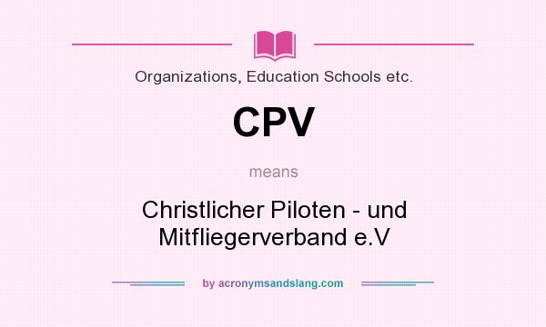 What does CPV mean? It stands for Christlicher Piloten - und Mitfliegerverband e.V