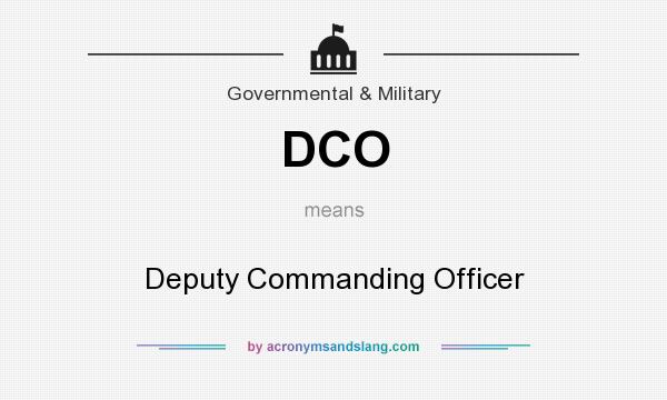 What does DCO mean? It stands for Deputy Commanding Officer