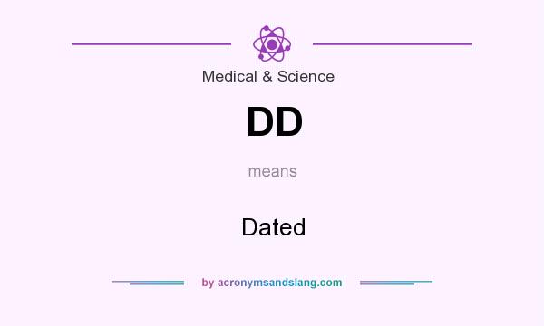 What does DD mean? It stands for Dated