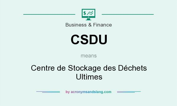 What does CSDU mean? It stands for Centre de Stockage des Déchets Ultimes
