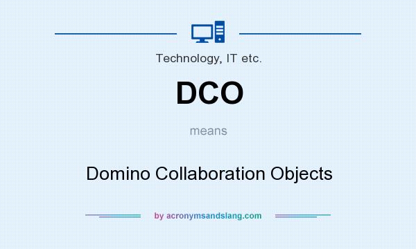 What does DCO mean? It stands for Domino Collaboration Objects