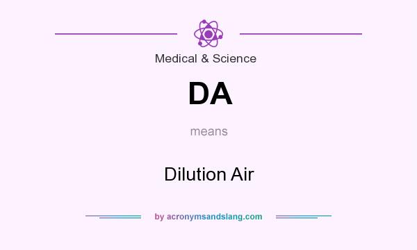 What does DA mean? It stands for Dilution Air