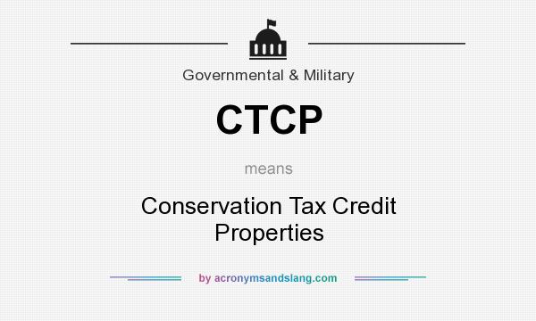 What does CTCP mean? It stands for Conservation Tax Credit Properties