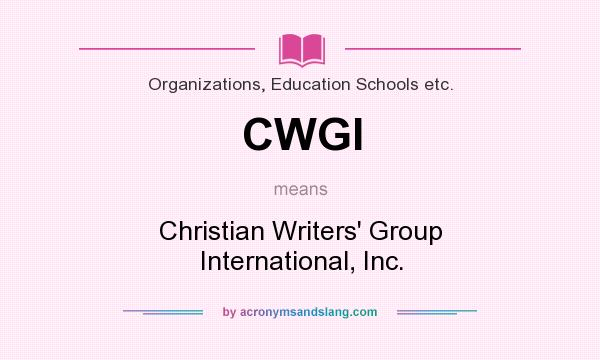 What does CWGI mean? It stands for Christian Writers` Group International, Inc.