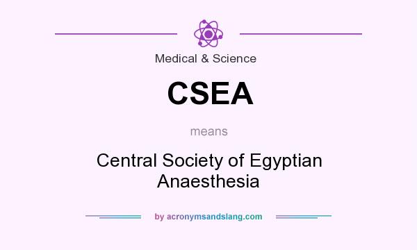 What does CSEA mean? It stands for Central Society of Egyptian Anaesthesia