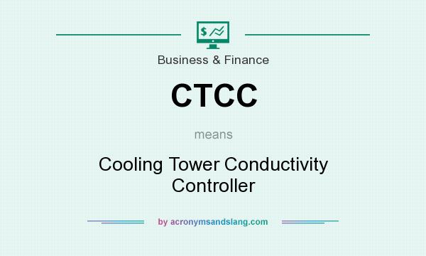 What does CTCC mean? It stands for Cooling Tower Conductivity Controller