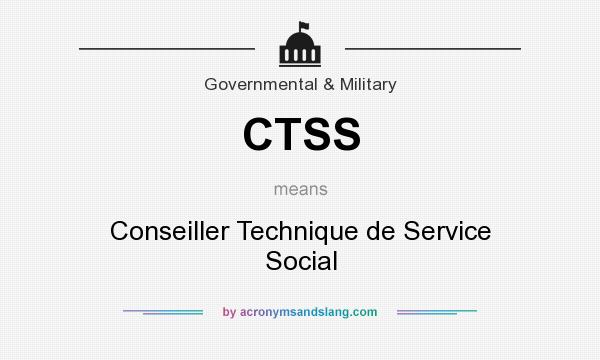 What does CTSS mean? It stands for Conseiller Technique de Service Social