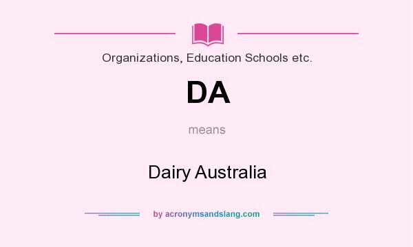 What does DA mean? It stands for Dairy Australia