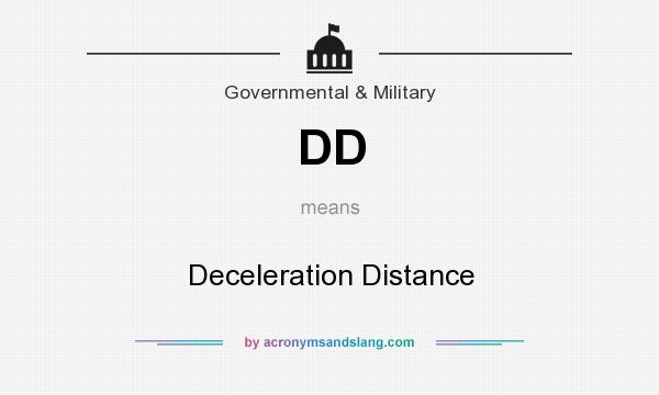 What does DD mean? It stands for Deceleration Distance