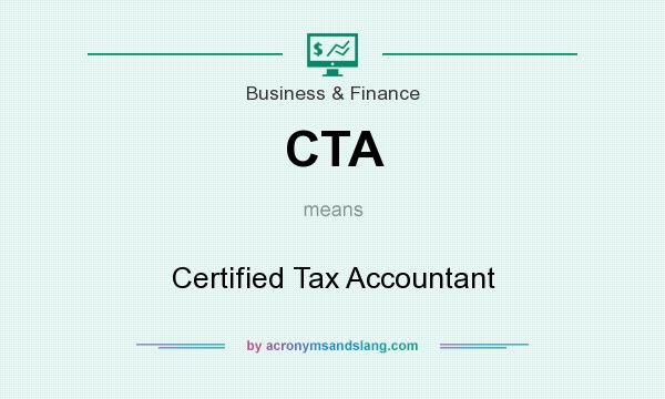 What does CTA mean? It stands for Certified Tax Accountant