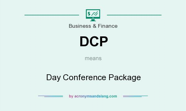 What does DCP mean? It stands for Day Conference Package