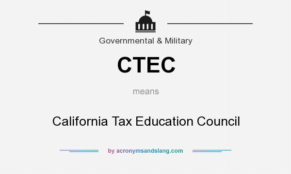 What does CTEC mean? It stands for California Tax Education Council