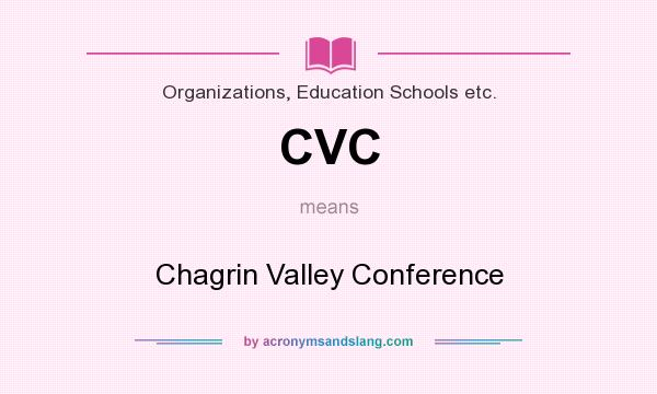 What does CVC mean? It stands for Chagrin Valley Conference
