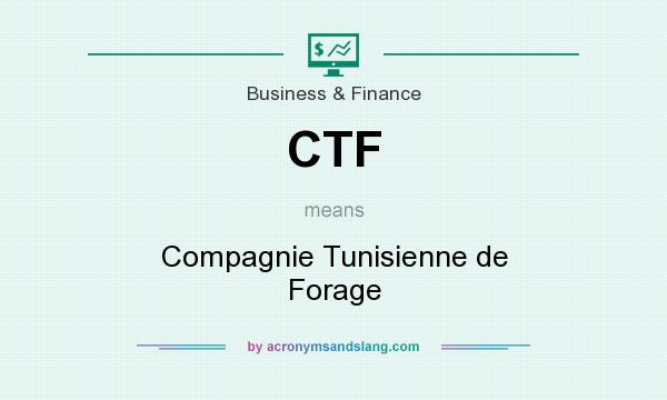 What does CTF mean? It stands for Compagnie Tunisienne de Forage