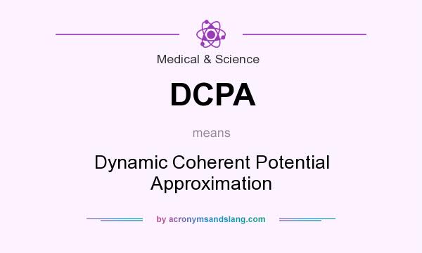What does DCPA mean? It stands for Dynamic Coherent Potential Approximation