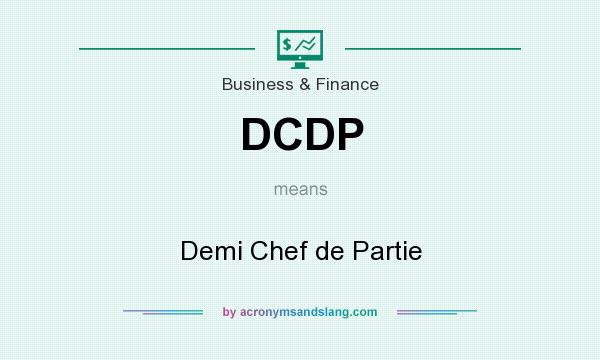 What does DCDP mean? It stands for Demi Chef de Partie