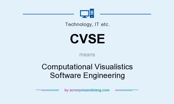 What does CVSE mean? It stands for Computational Visualistics Software Engineering