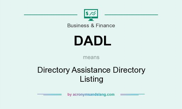 What does DADL mean? It stands for Directory Assistance Directory Listing