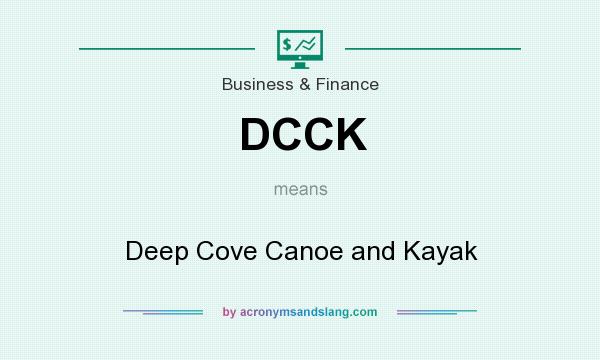 What does DCCK mean? It stands for Deep Cove Canoe and Kayak