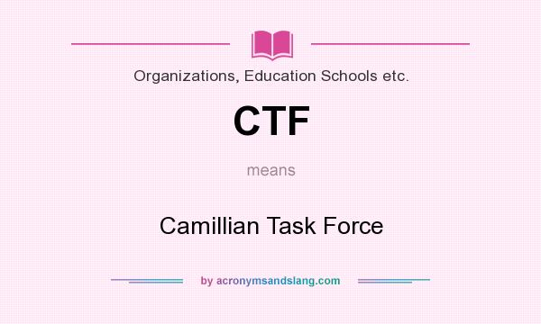 What does CTF mean? It stands for Camillian Task Force