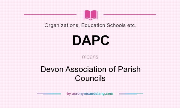 What does DAPC mean? It stands for Devon Association of Parish Councils