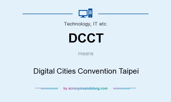 What does DCCT mean? It stands for Digital Cities Convention Taipei