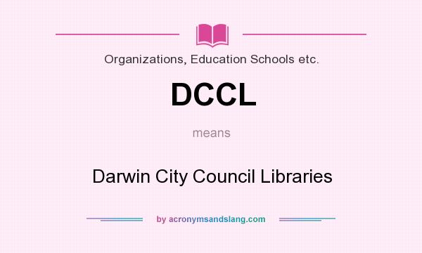 What does DCCL mean? It stands for Darwin City Council Libraries