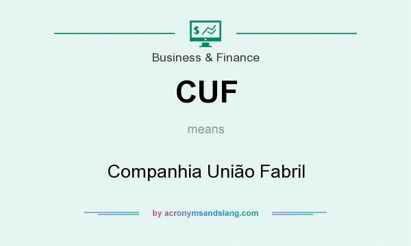 What does CUF mean? It stands for Companhia União Fabril