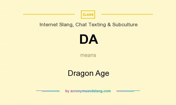 What does DA mean? It stands for Dragon Age