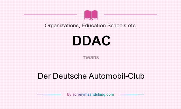 What does DDAC mean? It stands for Der Deutsche Automobil-Club